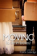 Moving (A Life in Boxes) - Patrick Gabridge