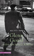 Cover-Bild zum Titel 'Glenn Gould oder das innere Klavier' von 'Jean-Yves Clément'