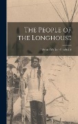 Cover-Bild zum Titel 'The People of the Longhouse' von 'Chadwick Edward Marion'
