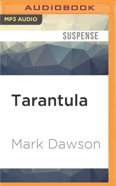 TARANTULA          M - Mark Dawson