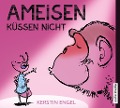 Cover-Bild zum Titel 'Ameisen küssen nicht' von 'Kerstin Engel'