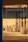 Cover-Bild zum Titel 'Oedipus Coloneus...' von 'Lewis Campbell, Evelyn Abbott'