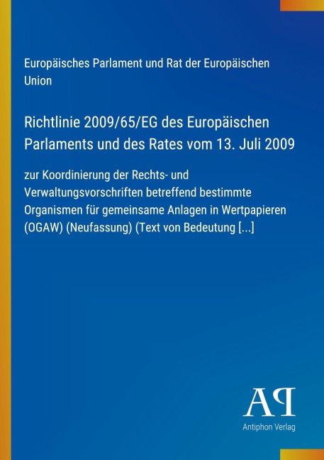 Richtlinie 2009/65/EG des Europäischen Parlaments und des Rates vom 13. Juli 2009 - Europäisches Parlament und Rat der Europäischen Union