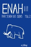 Cover-Bild zum Titel 'Enah - Der Schein des Seins' von 'A. Späthe'