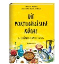 Die Portugiesische Küche - Alexandra Klobouk, Rita Cortes Valente de Oliveira