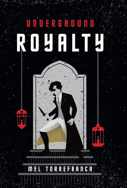 Underground Royalty - Mel Torrefranca