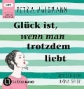 Glück ist, wenn man trotzdem liebt - Petra Hülsmann