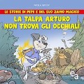 Cover-Bild zum Titel 'La talpa Arturo non trova gli occhiali. Le storie di Pepe e del suo zaino magico' von 'Paola Secchi'