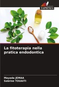 Cover-Bild zum Titel 'La fitoterapia nella pratica endodontica' von 'Mayada Jemaa, Sabrine Touaiti'