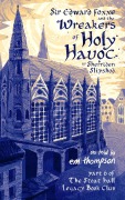 Sir Edward Foxxe and The Wreakers of Holy Havoc (Stoat Hall, #6) - Em Thompson