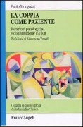 La coppia come paziente. Relazioni patologiche e consultazione clinica - Fabio Monguzzi