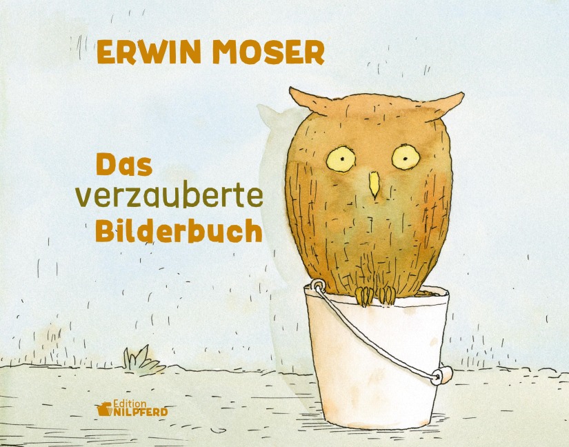 Das verzauberte Bilderbuch - Erwin Moser