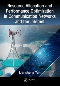 Cover-Bild zum Titel 'Resource Allocation and Performance Optimization in Communication Networks and the Internet' von 'Liansheng Tan'
