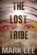 Cover-Bild zum Titel 'The Lost Tribe' von 'Mark Lee'