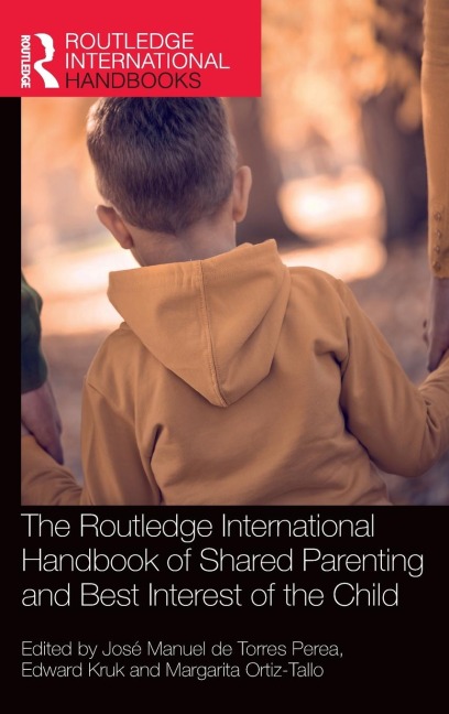 The Routledge International Handbook of Shared Parenting and Best Interest of the Child - 