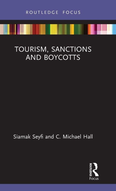 Tourism, Sanctions and Boycotts - Siamak Seyfi, C. Michael Hall