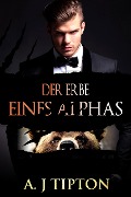 Der Erbe eines Alphas (Bärenwandler-Billionär, #1) - Aj Tipton