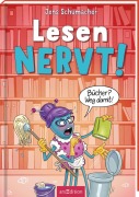 Cover-Bild zum Titel 'Lesen NERVT! - Bücher? Weg damit! (Lesen nervt! 4)' von 'Jens Schumacher'