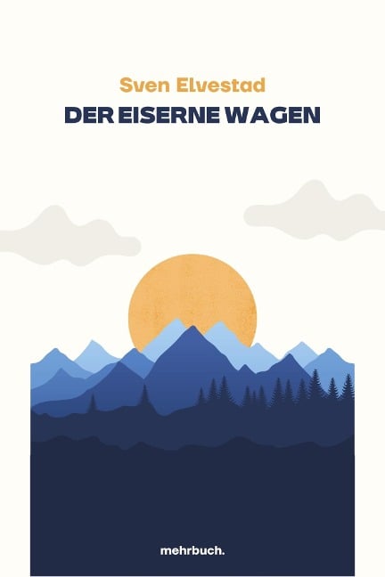 Der eiserne Wagen - Sven Elvestad