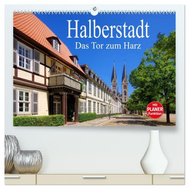 Halberstadt - Das Tor zum Harz (hochwertiger Premium Wandkalender 2026 DIN A2 quer), Kunstdruck in Hochglanz - LianeM LianeM