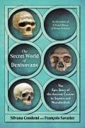 Cover-Bild zum Titel 'The Secret World of Denisovans: The Epic Story of the Ancient Cousins to Sapiens and Neanderthals' von 'Silvana Condemi, François Savatier'