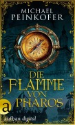 Cover-Bild zum Titel 'Die Flamme von Pharos' von 'Michael Peinkofer'