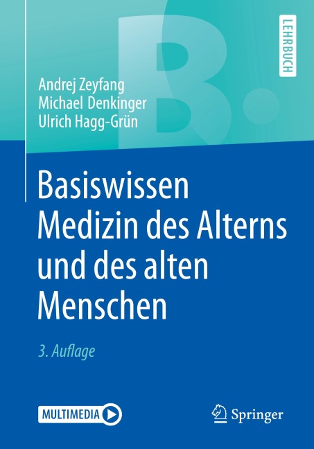 Basiswissen Medizin des Alterns und des alten Menschen - Andrej Zeyfang, Michael Denkinger, Ulrich Hagg-Grün