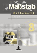 Maßstab 8. Mathematik. Arbeitsheft. Hauptschule. Niedersachsen, Schleswig-Holstein - 