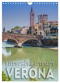 VERONA Bildschöne Altstadt (Wandkalender 2024 DIN A4 hoch), CALVENDO Monatskalender - Melanie Viola