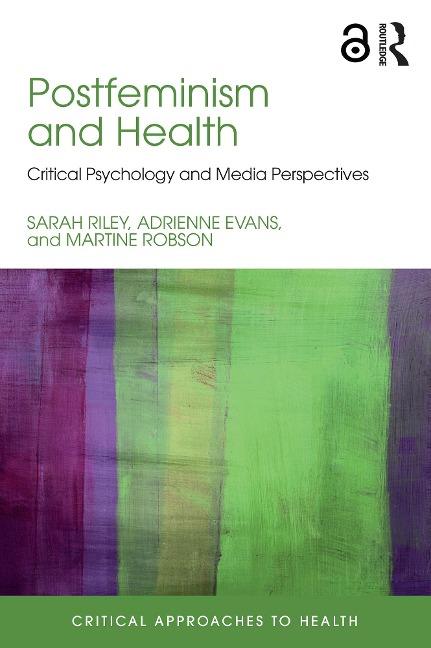 Postfeminism and Health - Sarah Riley, Adrienne Evans, Martine Robson