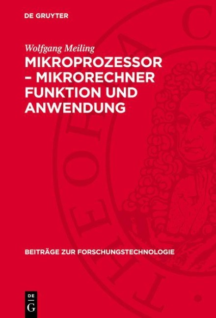 Mikroprozessor - Mikrorechner Funktion und Anwendung - Wolfgang Meiling