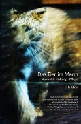 Cover-Bild zum Titel 'Das Tier im Mann' von 'Ulla Rahn-Huber'