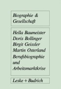 Cover-Bild zum Titel 'Berufsbiographie und Arbeitsmarktkrise' von 'Hella Baumeister, Martin Osterland, Birgit Geissler, Doris Bollinger'