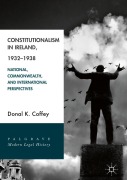 Cover-Bild zum Titel 'Constitutionalism in Ireland, 1932-1938' von 'Donal K. Coffey'