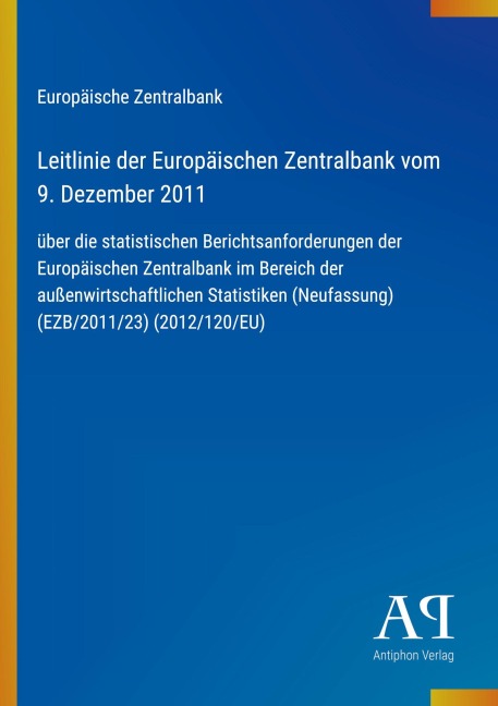 Leitlinie der Europäischen Zentralbank vom 9. Dezember 2011 - Europäische Zentralbank