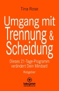 Cover-Bild zum Titel 'Umgang mit Trennung und Scheidung | Ratgeber' von 'Tina Rose'