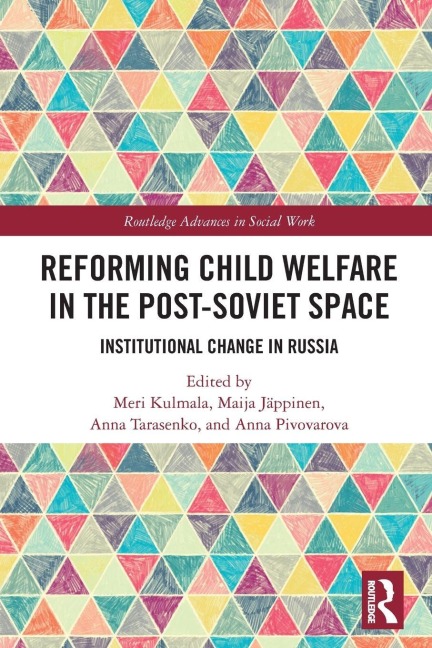 Reforming Child Welfare in the Post-Soviet Space - 