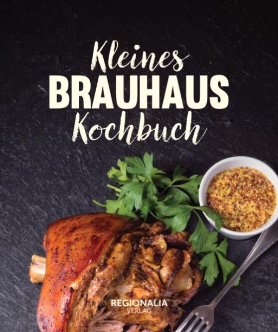 Kleines Brauhaus Kochbuch - 