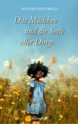 Cover-Bild zum Titel 'Das Mädchen und die Seele aller Dinge' von 'Alfonso Pecorelli'