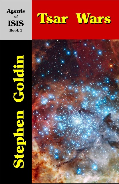 Tsar Wars (Agents of the Imperial Special Investigation Service, #1) - Stephen Goldin