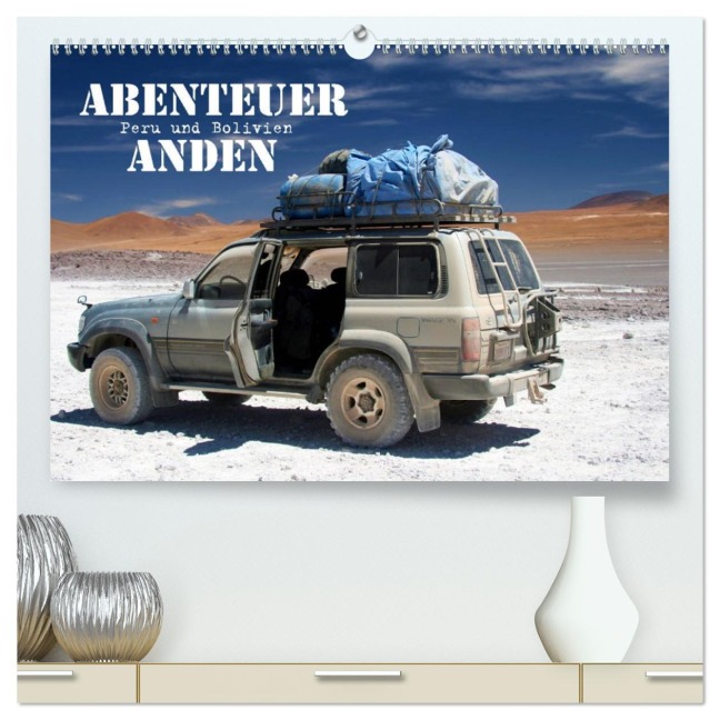 Abenteuer Anden - Peru und Bolivien (hochwertiger Premium Wandkalender 2026 DIN A2 quer), Kunstdruck in Hochglanz - Dirk Stamm
