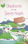 Cover-Bild zum Titel 'Glücksorte in der Steiermark' von 'Ruth Nezmahen'