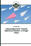 Cover-Bild zum Titel 'Yüksekö¿renime Yönelik E¿itimsel ¿stekler ve Engel Alg¿s¿' von 'An¿l ¿ahin Yelin'