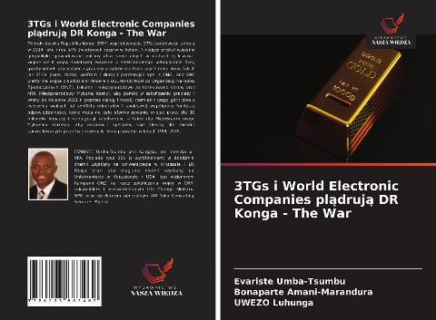 3TGs i World Electronic Companies pl¿druj¿ DR Konga - The War - Evariste Umba-Tsumbu, Bonaparte Amani-Marandura, Uwezo Luhunga