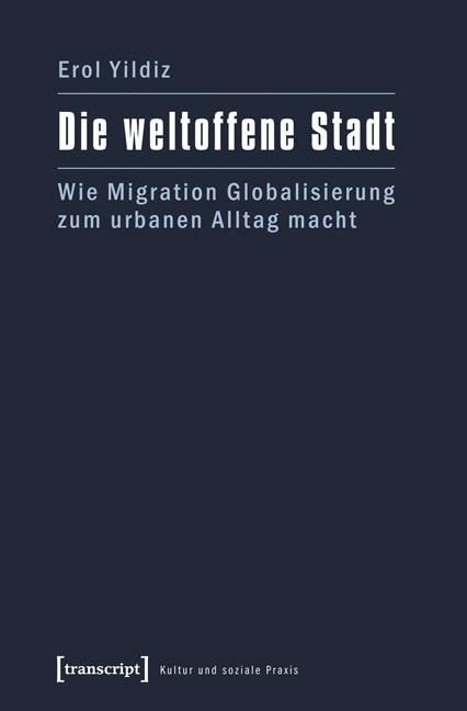 Die weltoffene Stadt - Erol Yildiz