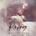 Cover-Bild zum Titel 'Revere Lib/E: A Legacy Novel' von 'Bethany-Kris'