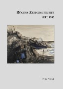 Cover-Bild zum Titel 'Rügens Geschichte von den Anfängen bis zur Gegenwart in fünf Teilen. Teil 5' von 'Fritz Petrick'