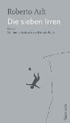 Cover-Bild zum Titel 'Die sieben Irren' von 'Roberto Arlt'
