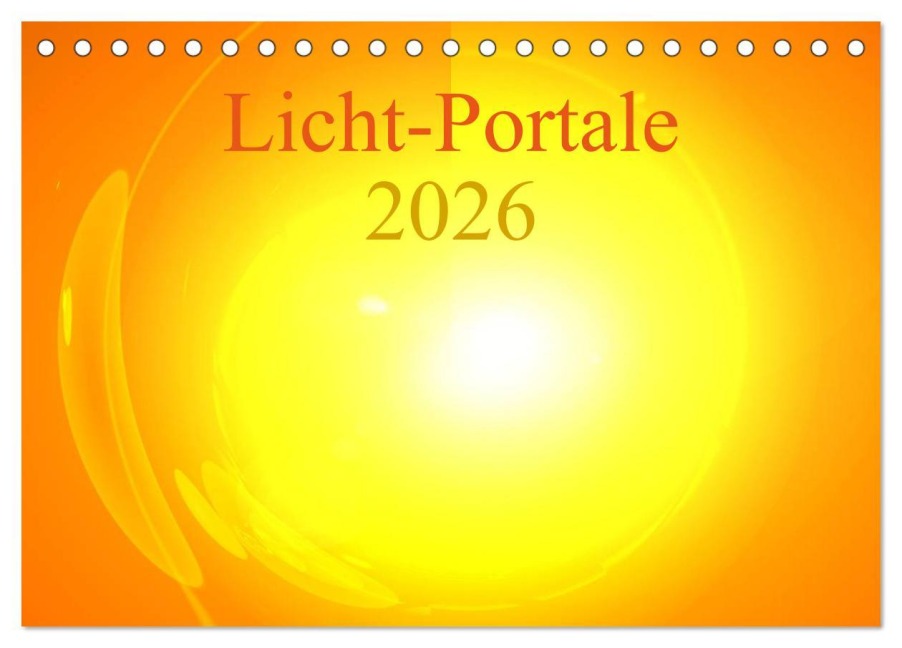 Licht-Portale 2026 (Tischkalender 2026 DIN A5 quer), CALVENDO Monatskalender - Ramon Labusch
