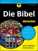 Cover-Bild zum Titel 'Die Bibel für Dummies' von 'Jeffrey Geoghegan, Michael Homan'
